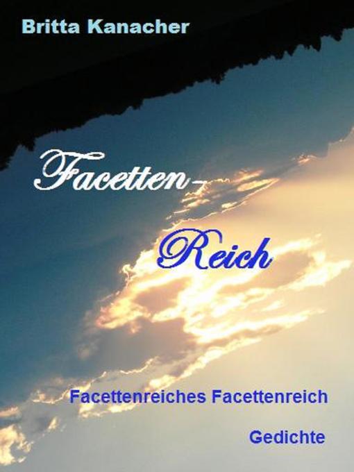 Title details for Facetten-Reich by Britta Kanacher - Available
